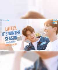 Lately, It's Winter Season