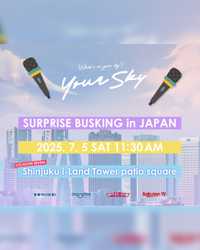 Your Sky Fan Meeting in Japan 開催記念 SURPRISE BUSKING in JAPAN