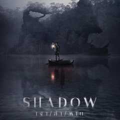 Shadow