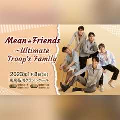 Mean & Friends ~Ultimate Troop‘s Family