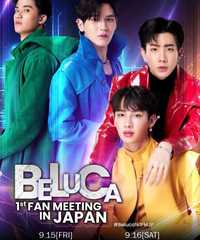 BELUCA 1st FAN MEETING IN JAPAN