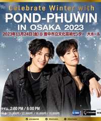 Celebrate Winter with POND-PHUWIN in OSAKA 2023