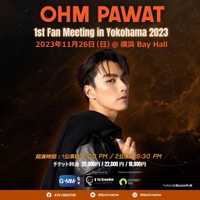 Ohm Pawat 1st Fan Meeting in Yokohama 2023