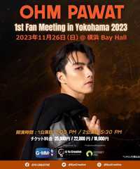 Ohm Pawat 1st Fan Meeting in Yokohama 2023