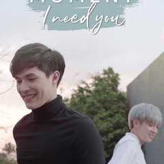 The Moment "I need you"