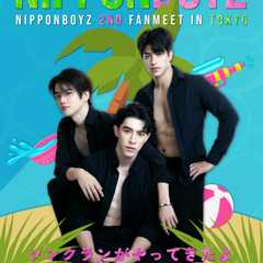 Nipponboyz second fanmeet in tokyo 〜ソンクランがやってきたよ〜