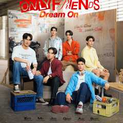 Only Friends : Dream On