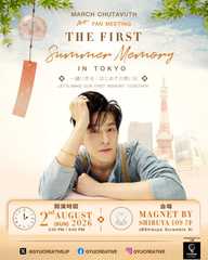 MARCH CHUTAVUTH 1st Exclusive Fan Meeting “The First Summer Memory in Tokyo”