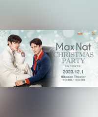 Max Nat ‘Christmas Party’ in TOKYO