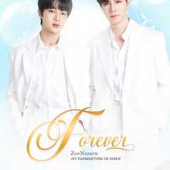 ZeeNuNew 1st Fanmeeting in Japan  FOREVER 