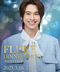 Fluke Dinner Show -White Day Special-